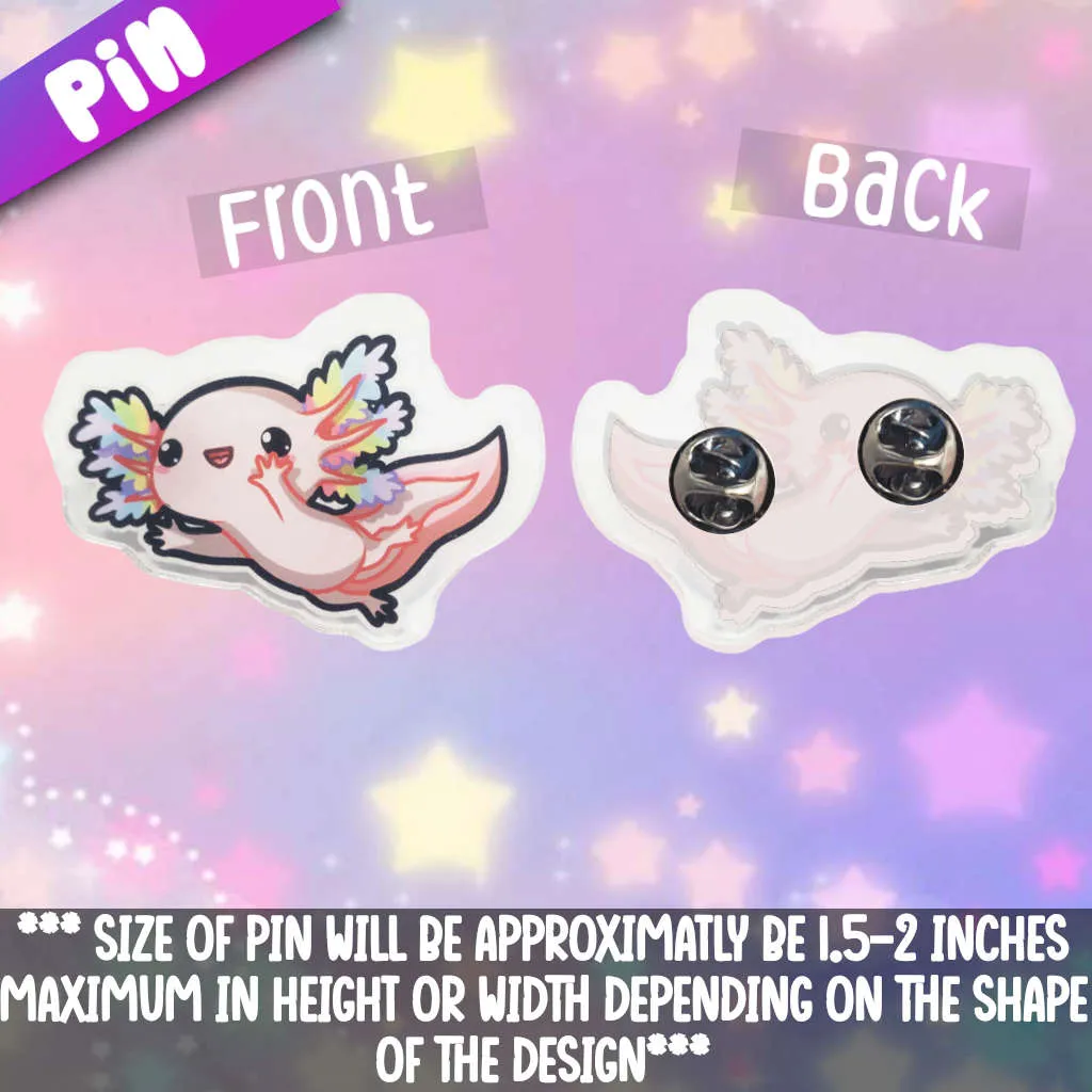 Axolotl 5- Rainbow Acrylic Pin