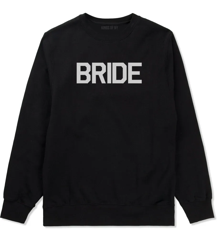 Bride Bachlorette Party Mens Crewneck Sweatshirt