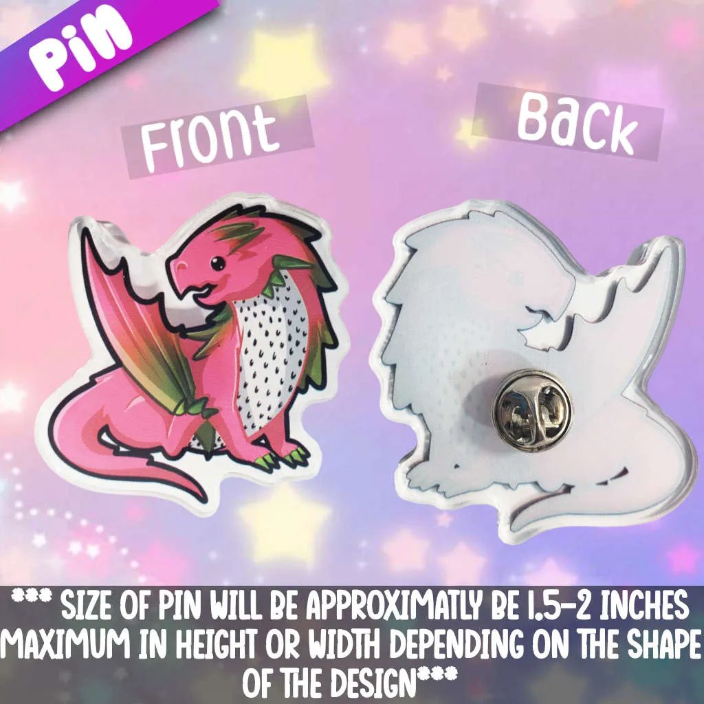 Dragon- Dragon Fruit Acrylic Pin