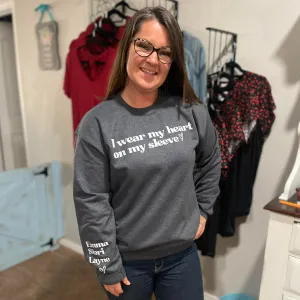 Personalized Heart on my Sleeve Mom Grandma Love Sweatshirt